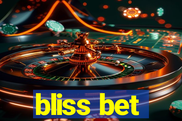 bliss bet